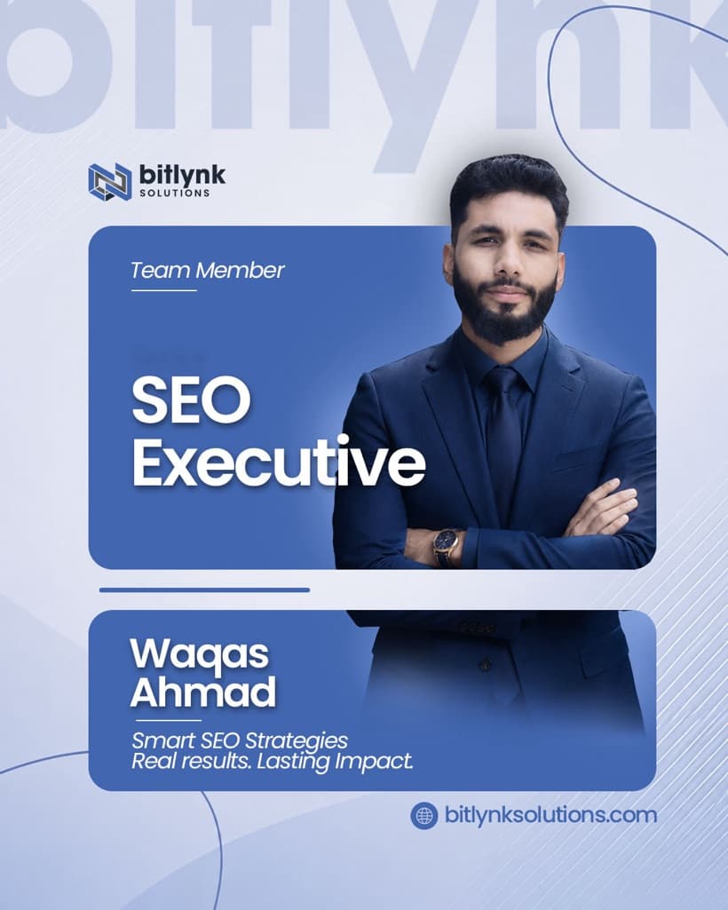 Waqas Ahmad — SEO Executive, Bitlynk Solutions